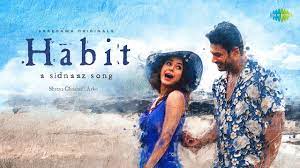 સિદ્ધાર્થ શુક્લાનું લાસ્ટ અને મોસ્ટ અવોઈટેડ વીડિયો સોંગ ‘હેબિટ’ રિલીઝ – શહેનાઝ ગીલ સહીત ચાહકો થયા ઈમોશનલ