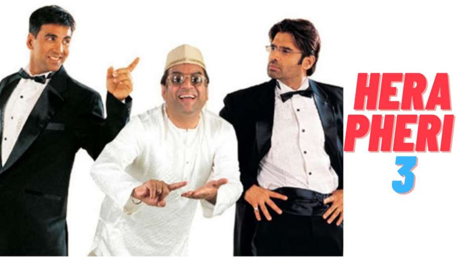 ‘હેરા ફેરી 3’ને લઈને મેકર્સનું મોટું અપડેટ,અક્ષય, પરેશ અને સુનીલ શેટ્ટી ફરી એકવાર જોવા મળશે