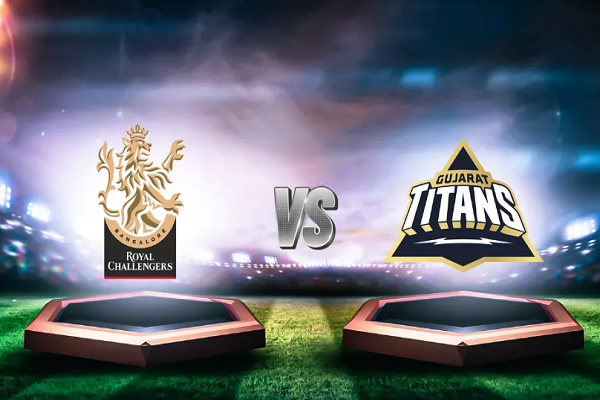 IPL: આજે રોયલ ચેલેન્જર બંગ્લોર અને ગુજરાત ટાઈટન્સ વચ્ચે મુકાબલો