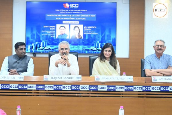 GCCI દ્વારા “ભારતમાં ફેમિલી ઓફિસની રચના અને વેલ્થ મેનેજમેન્ટ સોલ્યુશન્સ” પર માહિતીપ્રદ સત્રનું આયોજન